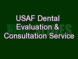 USAF Dental Evaluation & Consultation Service