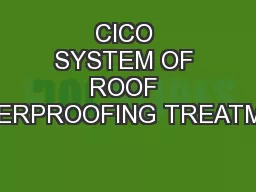 CICO SYSTEM OF ROOF WATERPROOFING TREATMENT