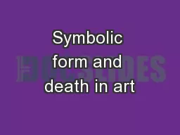 Symbolic form and death in art