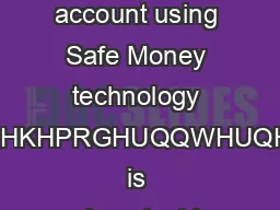 Protecting your bank account using Safe Money technology WVDOODERXWPRQHKHPRGHUQQWHUQHWHQYLURQPHQW