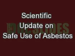 Scientific Update on Safe Use of Asbestos