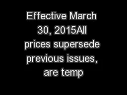 Effective March 30, 2015All prices supersede previous issues, are temp
