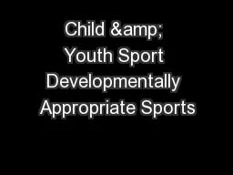 Child & Youth Sport Developmentally Appropriate Sports