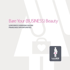 Bare Your (BUSINESS) BeautyLUNCHBOX A WAXING SALONFRANCHISE OPPORTUN
