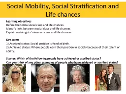 Social Mobility, Social Stratification and Life chances