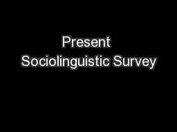 Present Sociolinguistic Survey