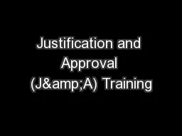 Justification and Approval (J&A) Training