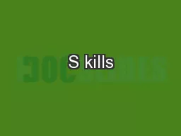S kills