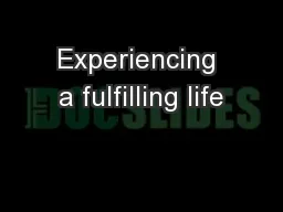 Experiencing a fulfilling life