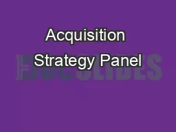 Acquisition Strategy Panel