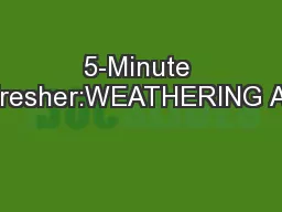 5-Minute Refresher:WEATHERING AND