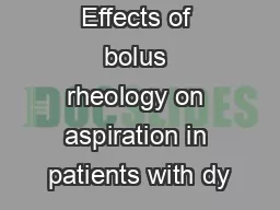 Effects of bolus rheology on aspiration in patients with dy