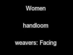 Gender and Trade Policy 1/7 Women handloom weavers: Facing the brunt
.