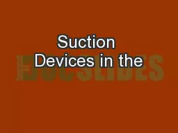 Suction Devices in the