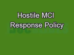 Hostile MCI Response Policy