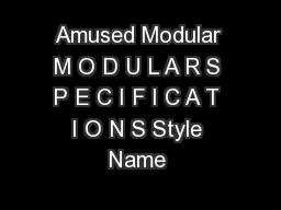 Amused Modular M O D U L A R S P E C I F I C A T I O N S Style Name 