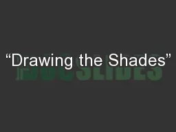 “Drawing the Shades”