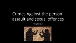 Crimes Against the person-assault and sexual offences