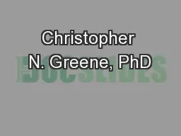 Christopher N. Greene, PhD