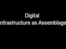 Digital Infrastructure as Assemblage: