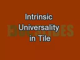 Intrinsic Universality in Tile