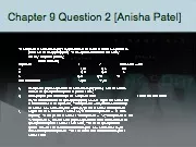 Chapter 9 Question 2 [Anisha Patel]