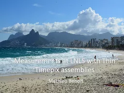 Measurements at LNLS with Thin Timepix assemblies