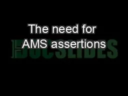 The need for AMS assertions