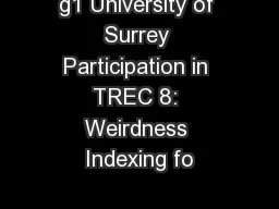 g1 University of Surrey Participation in TREC 8: Weirdness Indexing fo