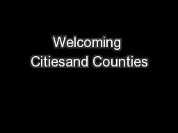 Welcoming Citiesand Counties