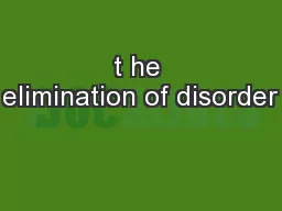 t he elimination of disorder