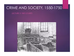 CRIME AND SOCIETY, 1550-1750
