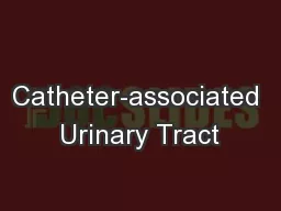 Catheter-associated Urinary Tract