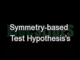 Symmetry-based Test Hypothesis's