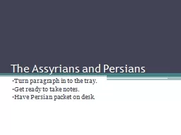 The Assyrians and Persians