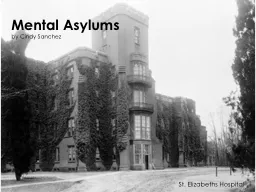 Mental Asylums
