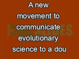 A new movement to communicate evolutionary science to a dou