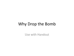 Why Drop the Bomb