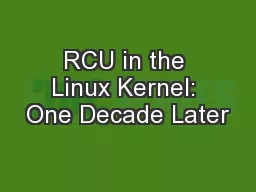 RCU in the Linux Kernel: One Decade Later