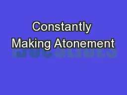 Constantly Making Atonement