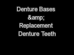 Denture Bases & Replacement Denture Teeth