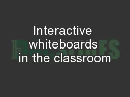 Interactive whiteboards in the classroom