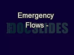 Emergency Flows -