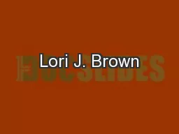 Lori J. Brown