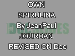 GROW YOUR OWN SPIRULINA By JeanPaul JOURDAN REVISED ON Dec