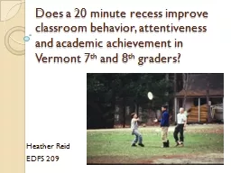 Does a 20 minute recess improve classroom behavior, attenti