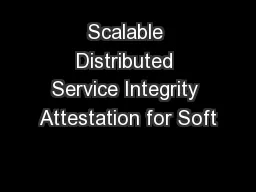 Scalable Distributed Service Integrity Attestation for Soft