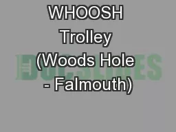 WHOOSH Trolley (Woods Hole - Falmouth)