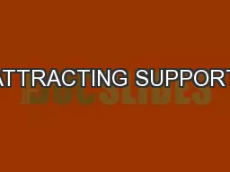 ATTRACTING SUPPORT: