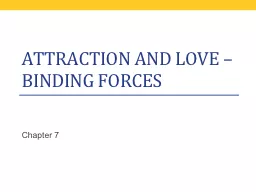 Attraction and Love – Binding Forces